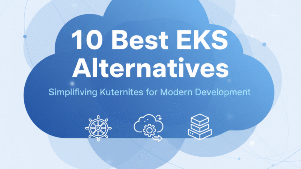 10 Best EKS Alternatives: Simplifying Kubernetes for Modern Development image 3
